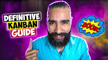 The Definitive KANBAN Guide in 11 Minutes (EVERYTHING YOU NEED TO KNOW...)