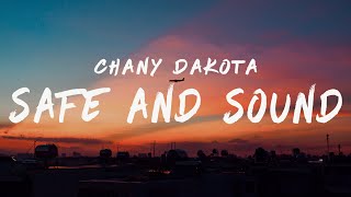 Chany Dakota - Safe & Sound (Lyrics)