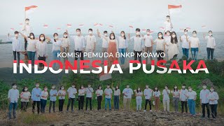 INDONESIA PUSAKA - KOMISI PEMUDA BNKP MOAWO