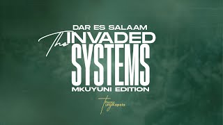 Invaded Systems-Part VII | Pastor Tony Kapola | 17th March 2023
