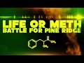 Life or Meth: Battle for Pine Ridge (Part 1)