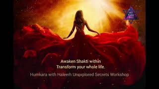 Awaken the Shakti Within, Learn Humkara with Haleem Unexplored Secrets Workshop with Siddhii