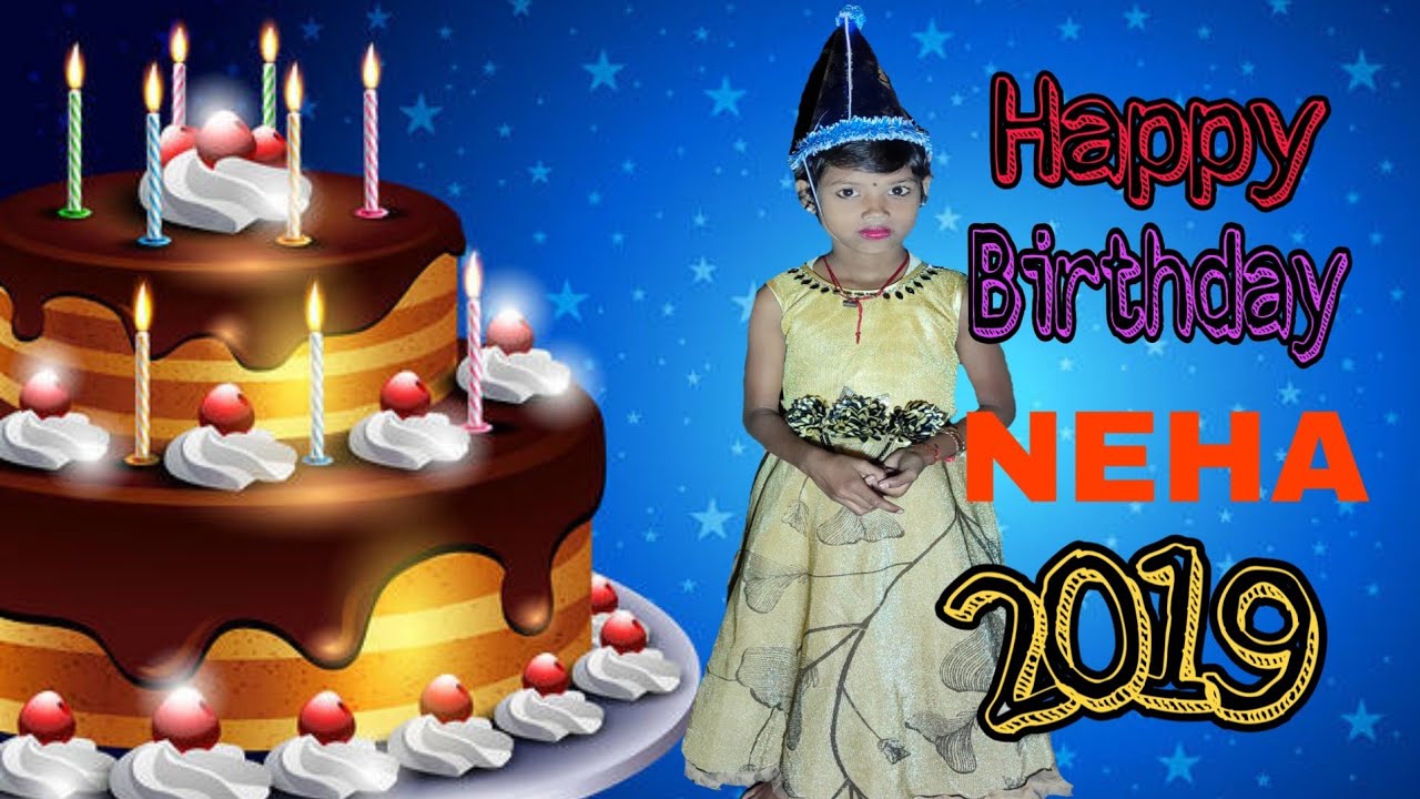 Happy birthday Neha 2019 - YouTube