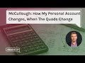 McCullough: How My Personal Account Changes, When The Quads Change