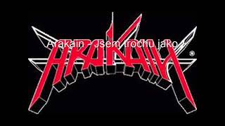 Arakain - Jsem trochu jako