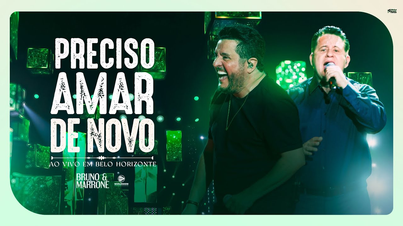 Bruno & Marrone - Preciso Amar De Novo (Clipe Oficial)