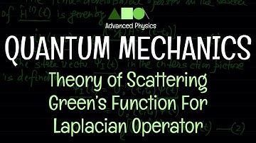 Quantum Mechanics - Theory of Scattering : Green’s Function For Laplacian Operator