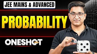 PROBABILITY in One Shot: All Concepts &amp; PYQs Covered | JEE Main &amp; Advanced