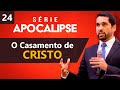 Série Apocalipse - O Casamento de Cristo - Paulo Junior