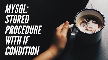 MySQL: Stored Procedure with IF Condition