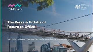Webinar | The Perks &amp; Pitfalls of Return to Office