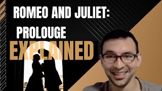 Romeo and Juliet - Prologue - Explanation, Discussion, and Analysis!