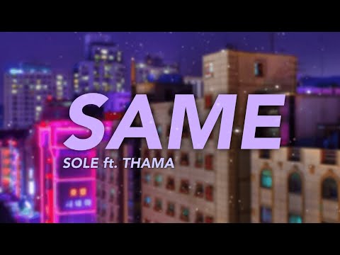 sole - same ft. thama but your walking through a busy city on a wednesday evening