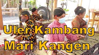ULER KAMBANG Kalajengaken MARI KANGEN / Javanese Gamelan COKEKAN Music Jawa [HD]