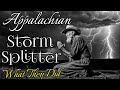 Appalachian storm splitter  what they were  what they did