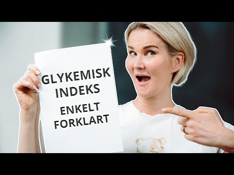 HVA ER GLYKEMISK INDEKS|Alt du trenger å vite om glykemisk indeks, enkelt forklart