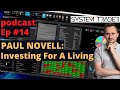 STS 014 – Paul Novell: investing for a living, financial independence and early retirement