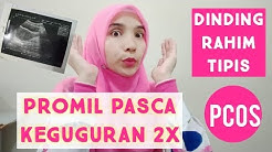 Dinding Rahim Tipis - Program Hamil - Pasca Keguguran 2 Kali - Durasi: 17.44. 