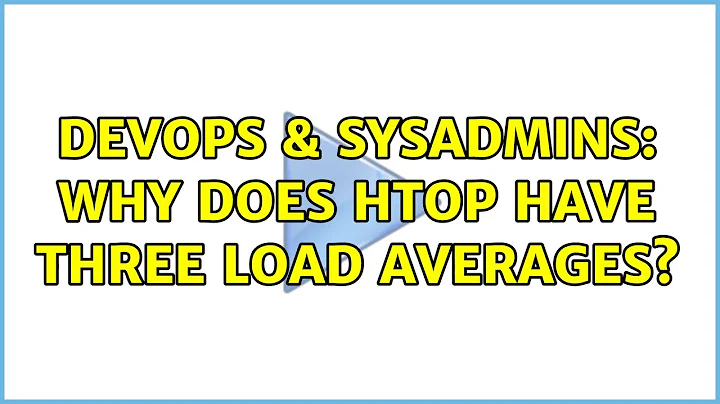 DevOps & SysAdmins: Why does htop have three load averages?