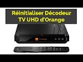 Comment rinitialiser dcodeur orange tv u.