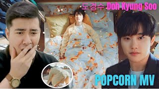 [REACTION] EXO | 도경수 Doh Kyung Soo 'Popcorn' MV