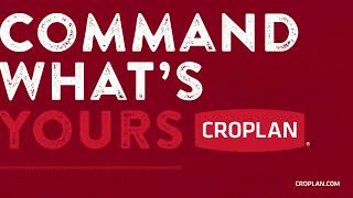 COMMAND WHAT’S YOURS | CROPLAN® Seed