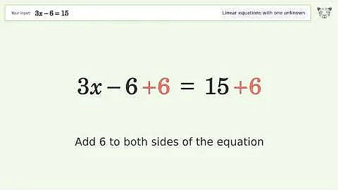 Linear equation with one unknown: Solve 3x-6=15 step-by-step solution