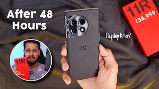 OnePlus 11R Review After 24 hours | OxygenOS Ka ASLI SACH | FIRST SALE UNIT | Flasgship KILLER?
