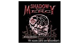 Shadow For Mercy - Try Again/Lets Say Goodnight