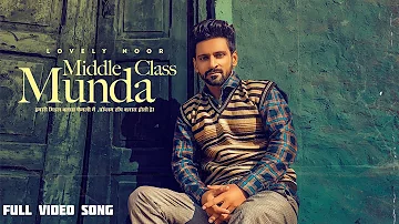 Middle Class Munda (Official Video) | Lovely Noor | Blaze | Latest Punjabi Song 2021