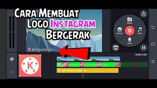 Cara Membuat Logo Instagram Bergerak pada Video Menggunakan Kinemaster