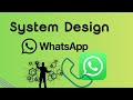 System Design Interview Deep Dive Designing WhatsApp or Messenger at Scale
