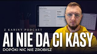 Jak zacząć zarabiać z AI bez udawania eksperta? #15