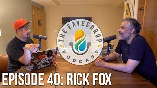 Famous Rick Fox | The EVIL SIDE of the Business| The Eavesdrop Podcast Ep. 40 Net Worth