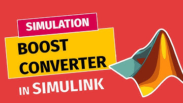 Boost Converters in MATLAB Simulink for beginners