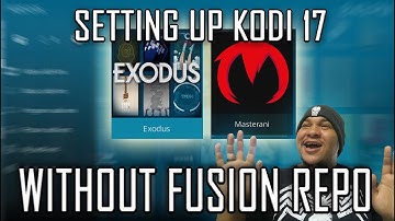 How To Setup Kodi 17 WITHOUT TVADDONS!! - (Exodus & Masterani tutorial)