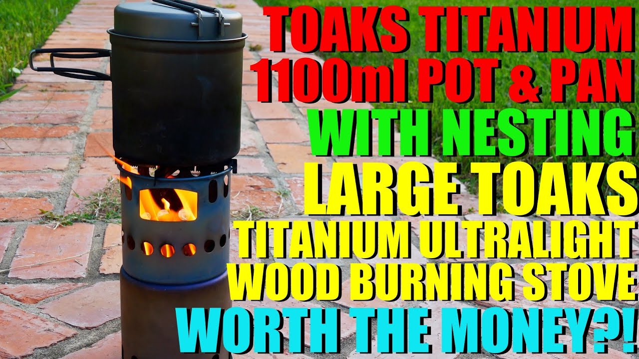 Is There a BETTER Nesting Titanium Wood Stove Cook Kit?   Toaks mL Pot  with Large Wood Stove