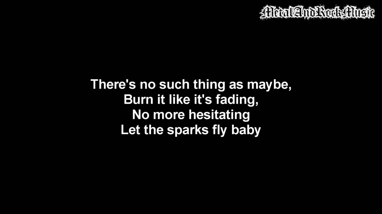 Thousand Foot Krutch Let The Sparks Fly Lyrics On Screen Hd Thousand Foot Krutch Let The Sparks Fly Lyrics On Screen Hd