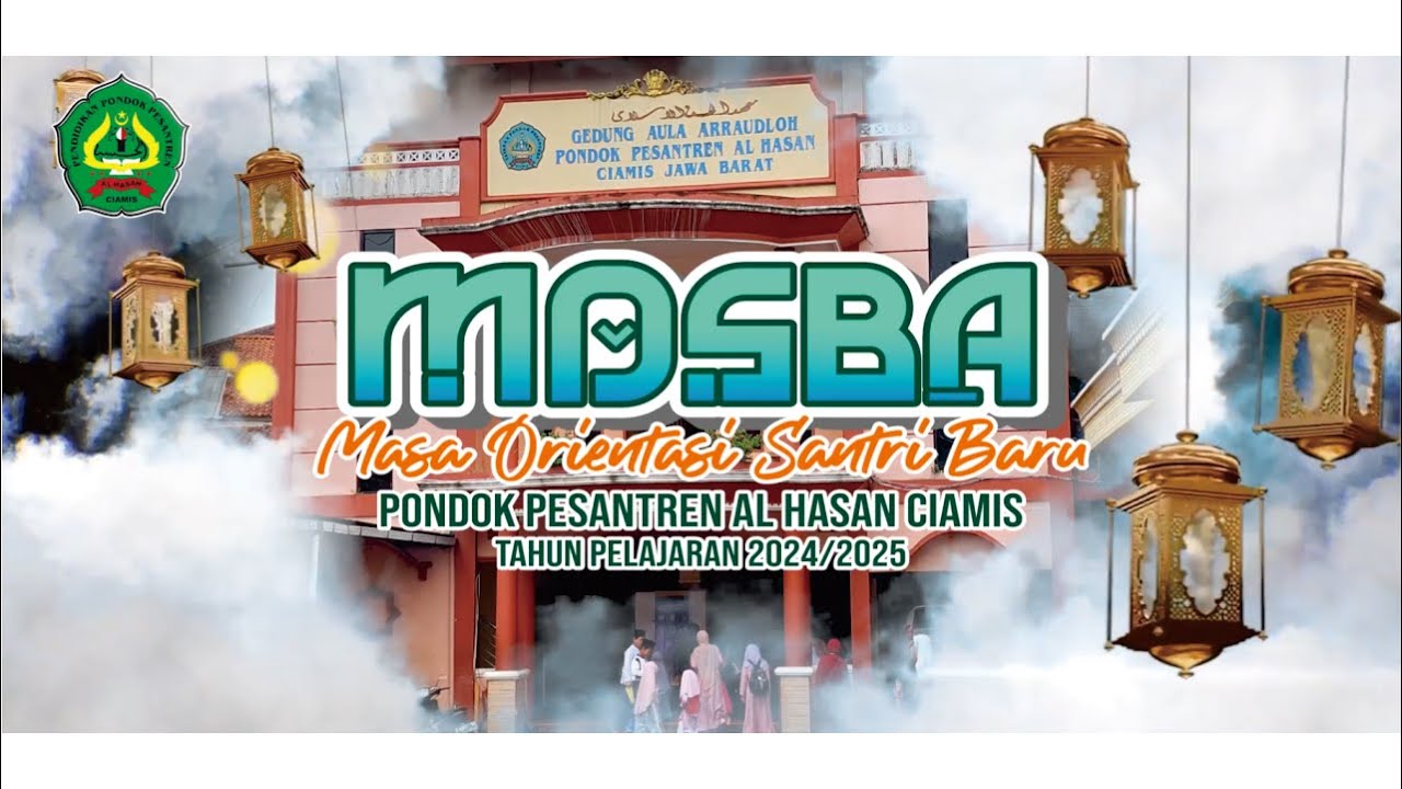 🔴[ LIVE ] PEMBUKAAN MOSBA ( MASA ORIENTASI SANTRI BARU ) || PONDOK ...