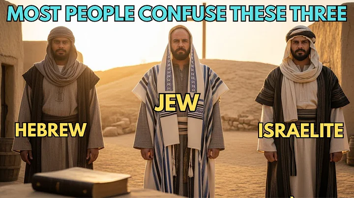 The Shocking Difference Between Jews, Hebrews, and Israelites | Hidden Biblical Truths Revealed