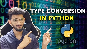 P-07: Type Conversion In Python | Implicit And Explicit Type Conversion | Python for Beginners