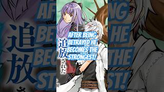 Betrayed In The Dungeon He Returns The Strongest
