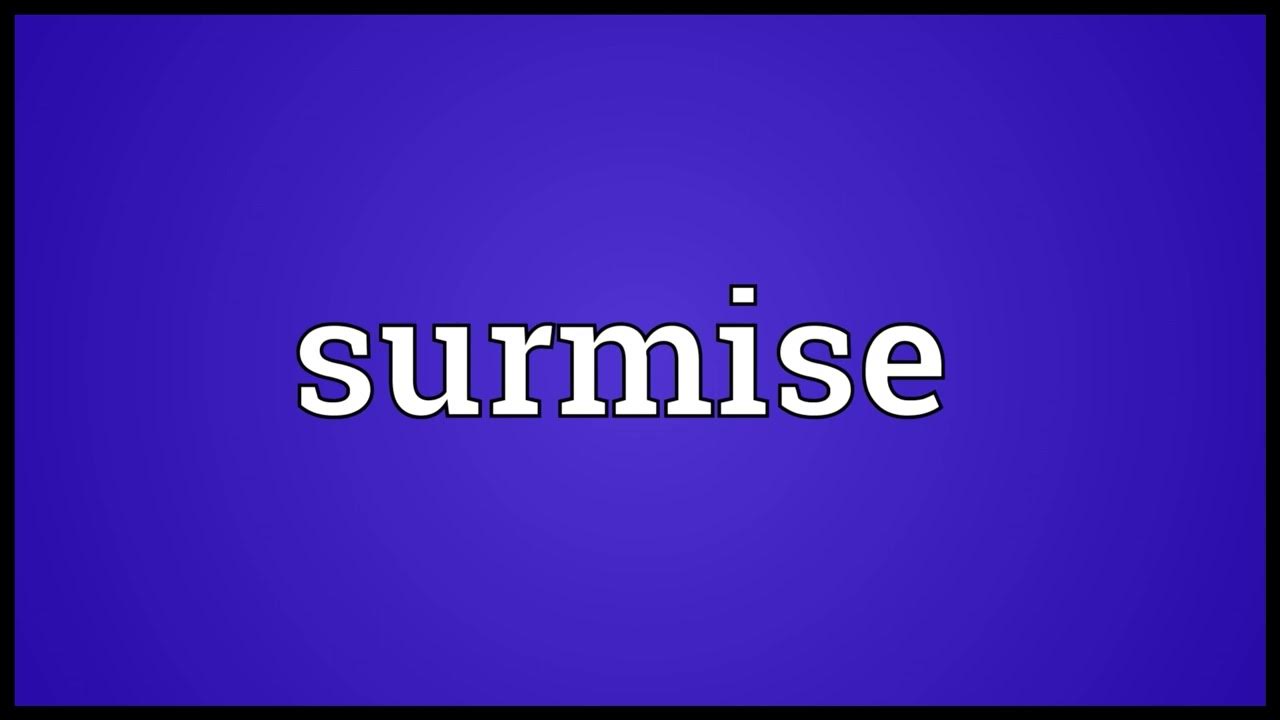 Surmise Meaning YouTube