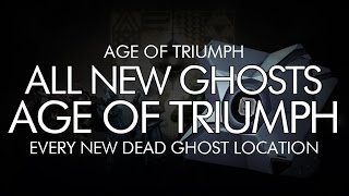Destiny - Every New Dead Ghost Added in Age of Triumph | Location Guide - All Dead Ghosts in AoT