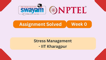 Stress Management Week 0 || NPTEL ANSWERS | My Swayam #nptel #nptel2025 #myswayam