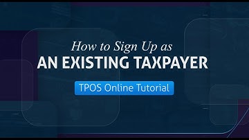 TPOS Tutorials - Sign Up as an Existing Taxpayers