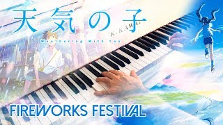 WEATHERING WITH YOU 天気の子 — Fireworks Festival ~ Piano cover!