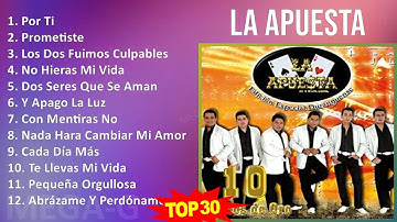 L a A p u e s t a MIX Greatest Hits ~ 1990s Music ~ Top Banda, Latin, Norteno, Mexican Tradition...