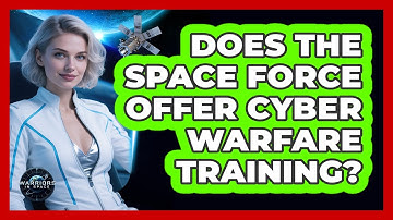 Does The Space Force Offer Cyber Warfare Training? - Warriors In Space