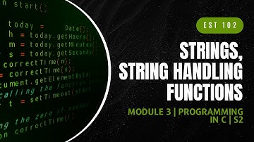 String Handling Functions | EST102 | Programming in C MODULE 3 | KTU | Anna Thomas | SJCET